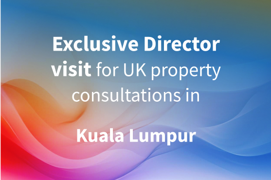 Exclusive Director visit for UK property consultations in Kuala Lumpur
