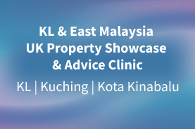 UK property advice clinic in KL & East Malaysia