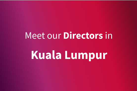 Meet our Directors in Kuala Lumpur this November
